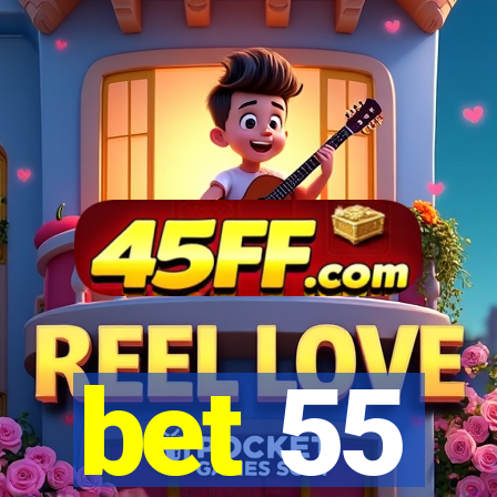 bet 55
